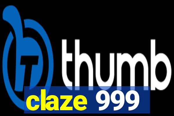 claze 999